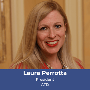 Laura Perrotta President ATD