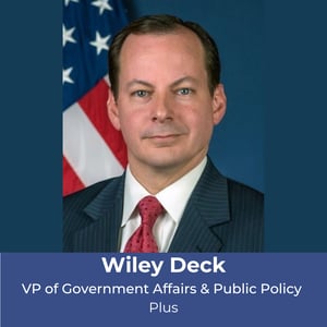 Wiley Deck VP of Government Affairs & Public Policy  Plus